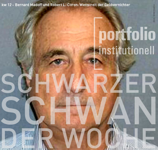 Bernard Madoff und Robert L. Citron: Wettstreit der Geldvernichter